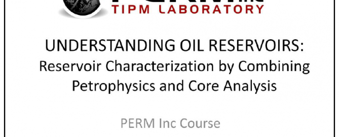 2 Day Course: Reservoir Characterization by Combining Petrophysics and Core Analysis